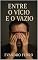 Livro Entre o Vício e o Vazio