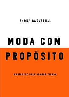 Livro Moda com propósito: Manifesto pela grande virada