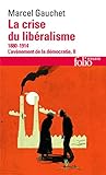 La crise du liberalisme 1880-1914 by