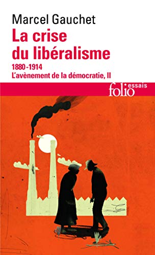 La crise du liberalisme 1880-1914 by (Mass Market Paperback)