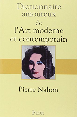 Dictionnaire amoureux de l'art moderne et contemporain