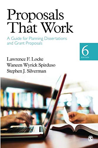 Proposals That Work: A Guide for Planning Dissertations and Grant Proposals