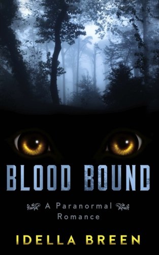 Blood Bound: A Paranormal Romance (Fire & Ice) (Volume 1)