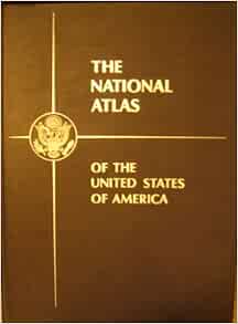 National Atlas Of The United States Pdf Amazon - The National Atlas Of The United States Of America. 1970: Walter  J. Hickel, Secretary Of The Interior, William T. Pecora, Director, U.s.  Geological Survey: Books