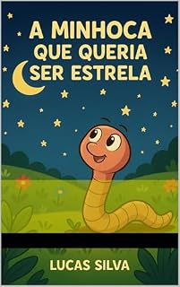 Livro A minhoca que queria ser uma estrela