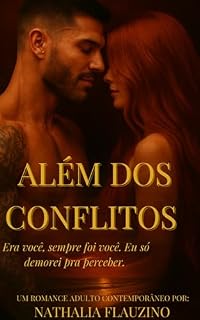 Livro Além Dos Conflitos : Era você, sempre foi você. Eu só demorei pra perceber.