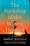 The Bookshop of the Broken Hearted by Robert Hillman