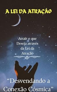 Livro A LEI DA ATRAÇÃO : Atraia Oque Deseja Através Da Lei Da Atração