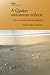 A Quaker Astonomer Reflects: can a scientist also be religious? (The James Backhouse Lectures) by 