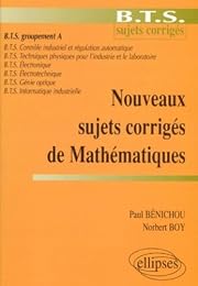 Nouveaux sujets corrigés de mathématiques