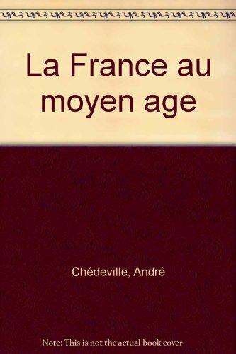 La  France au Moyen âge