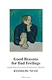 Good Reasons for Bad Feelings: Insights from the Frontier of Evolutionary Psychiatry