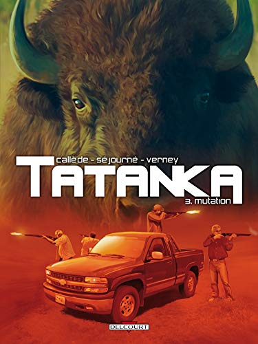 Tatanka, Tome 3 (French Edition) by GAï¿½L SEJOURNE JOï¿½L CALLï¿½DE
