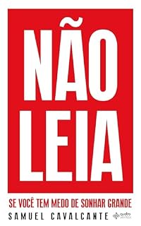 Livro Não Leia: Se você tem medo de sonhar grande
