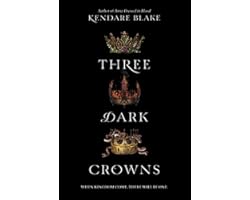 Three Dark Crowns (Three Dark Crowns, 1)