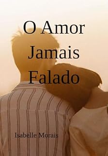 Livro O Amor Jamais Falado