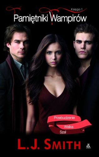 Pamiętniki Wampirów: Przebudzenie, Walka, Szał (The Vampire Diaries, #1-3)