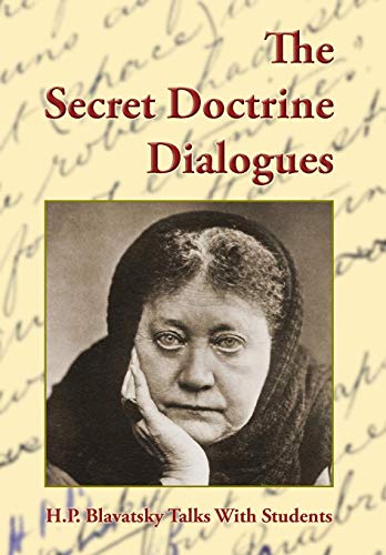 The Secret Doctrine Dialogues by Helena P Blavatsky