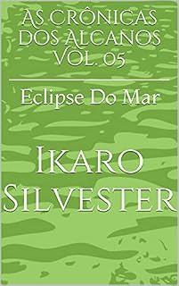 Livro As Crônicas dos Alcanos Vol. 05: Eclipse Do Mar