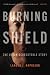 Burning Shield: The Jason Schechterle Story by Landon J. Napoleon