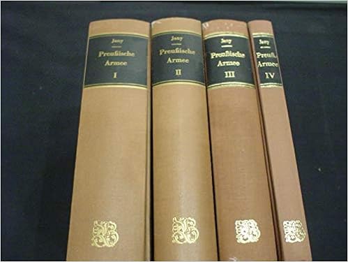 Die Geschichte Der Preußischen Armee Vom 15. Jahrhundert Bis 1914. In 4  Bänden Komplett. 1. Band: Von Den Anfängen Bis 1740. 2. Band: Die Armee  Friedrich Des Grosen 1740 - 1763. 3. Band: 1763 - 18 ...: Amazon.co.uk:  Jany, Curt: Books