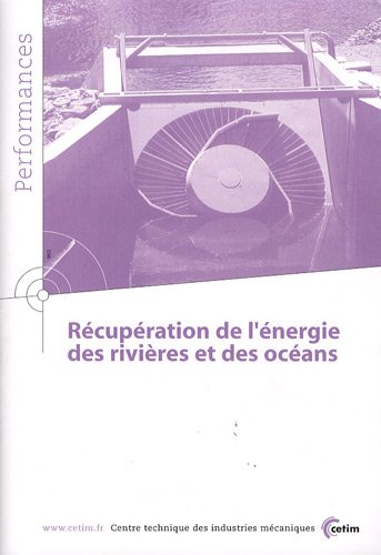 Récupération de l'énergie des rivières et des océans