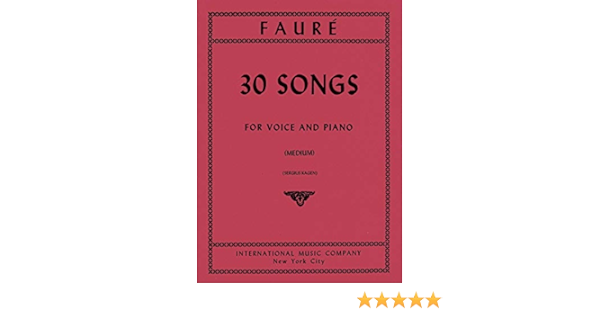 Faure 30 Songs For Voice And Piano Medium Kagen Sergius Editor Amazon Com Books