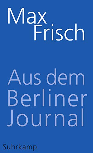 Aus Dem Berliner Journal Suhrkamp Taschenbuch Amazon De Strassle Thomas Frisch Max Unser Margit Bucher