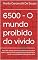 Livro O mundo proibido do vivido : Para saber analisar, você tem que diferenciar mais partes iguais e o igual, você tem que potencializar para mais tarde me ... matéria irreal da minha história vivida.)