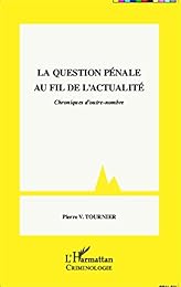 La  question pénale au fil de l'actualité
