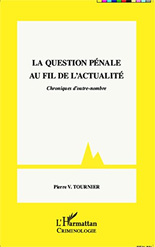 La  question pénale au fil de l'actualité