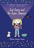 Just Grace and the Super Sleepover (The Just Grace Series)