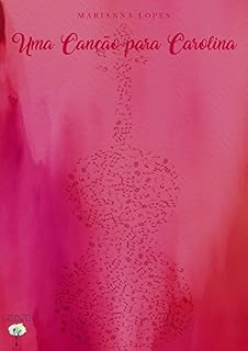 Livro Uma canção para Carolina: Um conto de amor e música