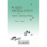 Seed Propagation of Native California Plants by Dara E. Emery (1988-01-08) by
