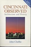 CINCINNATI OBSERVED: ARCHITECTURE AND HISTORY (URBAN LIFE & URBAN LANDSCAPE) by