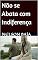 Livro Não se Abata com Indiferença