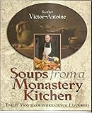 Image de Soups from a Monastery Kitchen: Twelve Months of International Favourites
