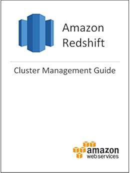 Amazon Redshift Cluster Management Guide by [Amazon Web Services]