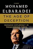 The Age of Deception: Nuclear Diplomacy in Treacherous Times