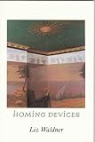 Homing Devices, Waldner, Liz, 1882022319