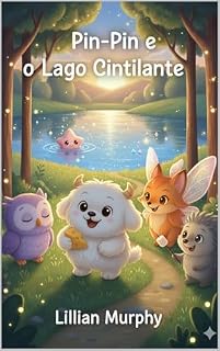 Livro Pin-Pin e o Lago Cintilante (As Aventuras de Pin-Pin Livro 2)