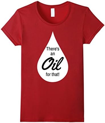 Womens There's an oil for that essential oil t-shirt large drop Medium Cranberry