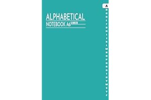 Alphabetical Notebook A6: A6 Notebook With Alphabet Index | Notebook A6 Lined With A to z Letters Index | 4 pages per letter 
