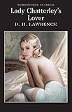 Lady Chatterley's Lover (Wordsworth Classics)