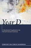 Year D: A Quadrennial Supplement to the Revised Common Lectionary