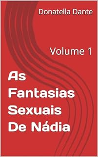 Livro As Fantasias Sexuais De Nádia : Volume 1