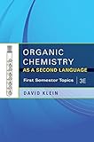 Organic Chemistry As a Second Language, 3e: First Semester Topics