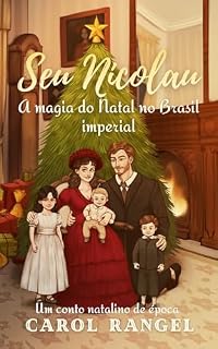 Livro Seu Nicolau: a magia do natal no Brasil Imperial