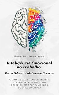 Livro Inteligência Emocional no Trabalho: Como Liderar, Colaborar e Crescer