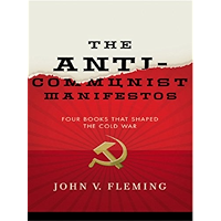 The Anti-Communist Manifestos: Four Books That Shaped the Cold War book cover The Anti-Communist Manifestos: Four Books That Shaped the Cold War book cover